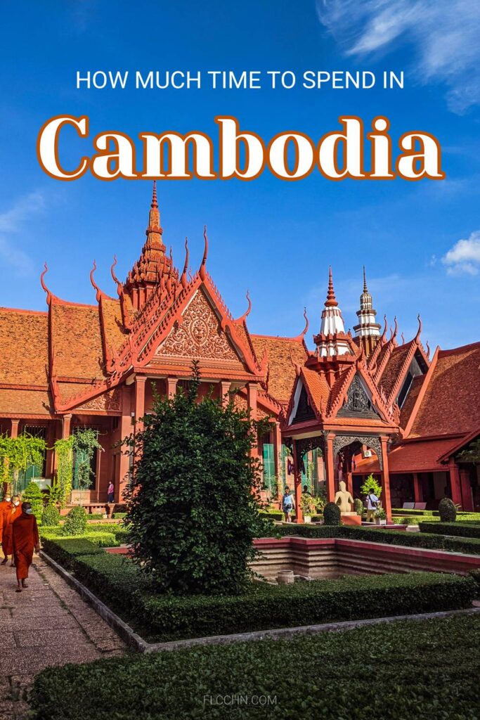 How much time to spend in Cambodia