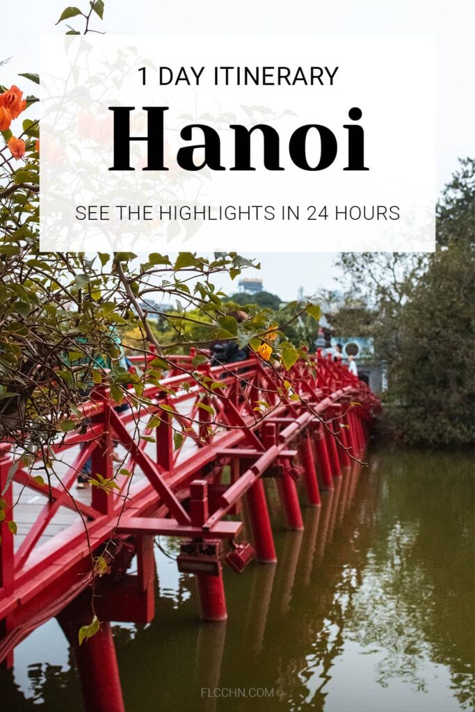 1 Day Hanoi Itinerary: See the Highlights in 24 Hours